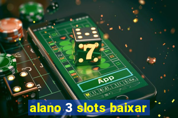 alano 3 slots baixar