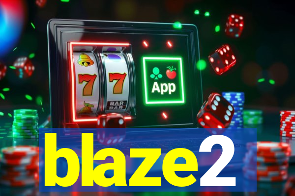 blaze2