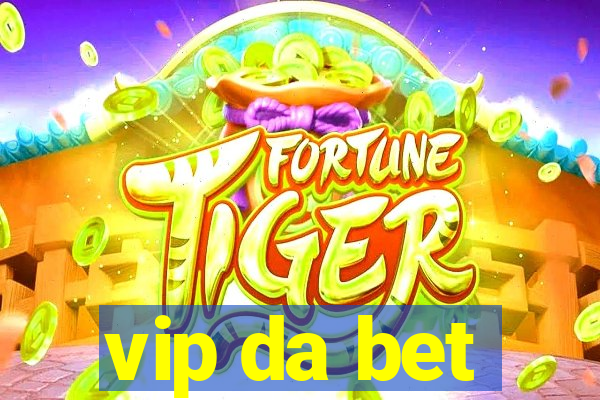 vip da bet