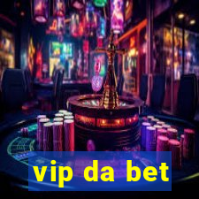 vip da bet