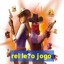 rei le?o jogo