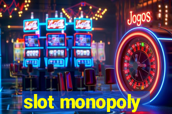 slot monopoly