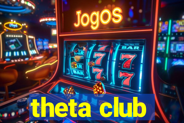 theta club