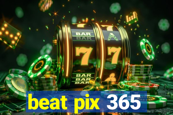 beat pix 365