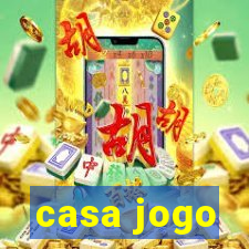 casa jogo