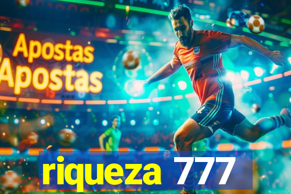 riqueza 777