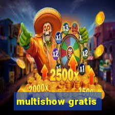 multishow gratis