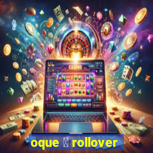 oque 茅 rollover