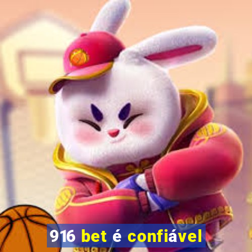 916 bet é confiável