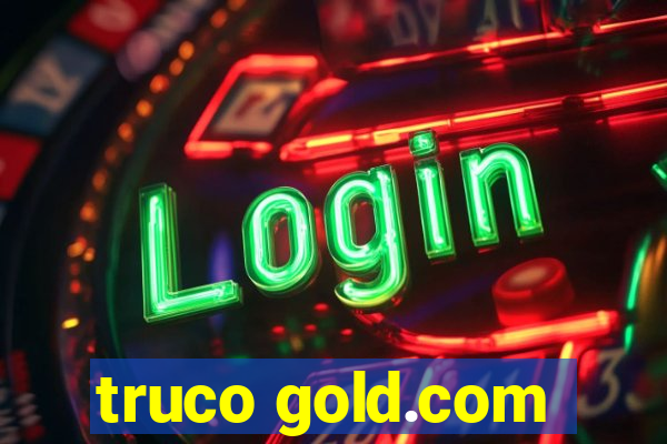 truco gold.com