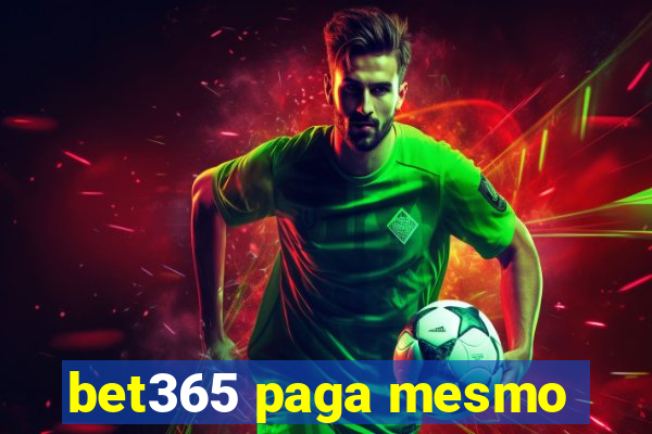 bet365 paga mesmo