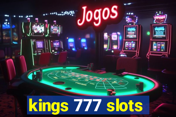 kings 777 slots