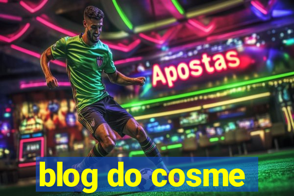 blog do cosme