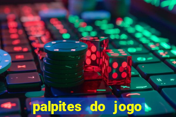 palpites do jogo aberto hoje