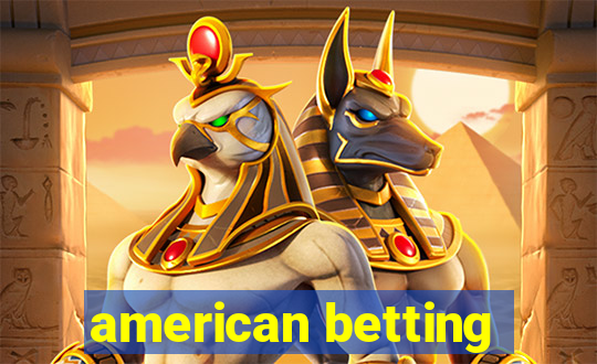 american betting