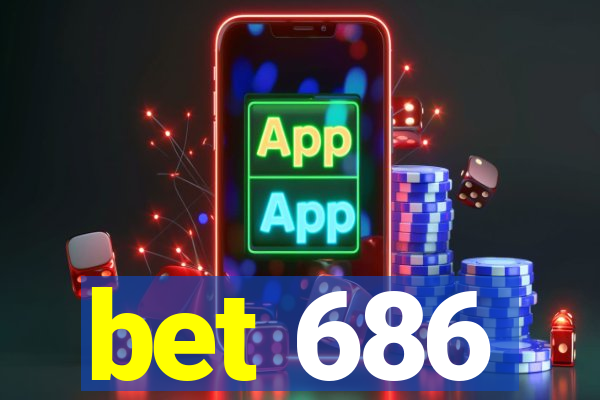 bet 686