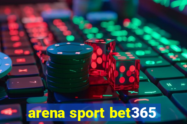 arena sport bet365