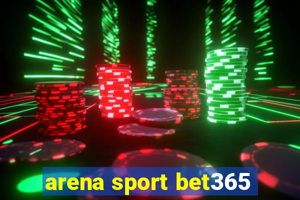 arena sport bet365