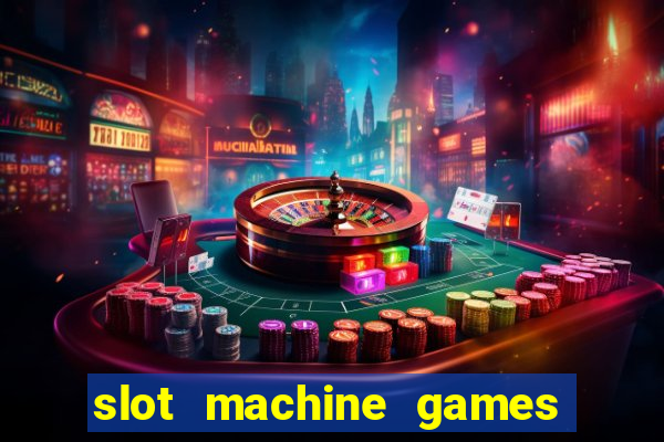 slot machine games online real money