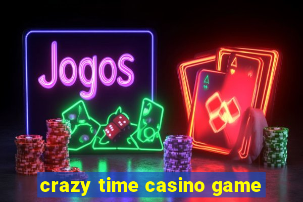 crazy time casino game