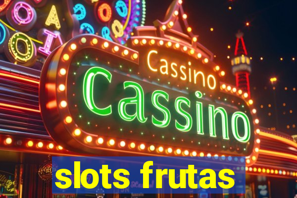 slots frutas