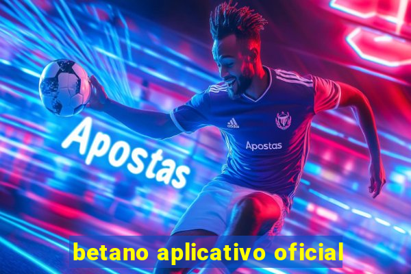 betano aplicativo oficial