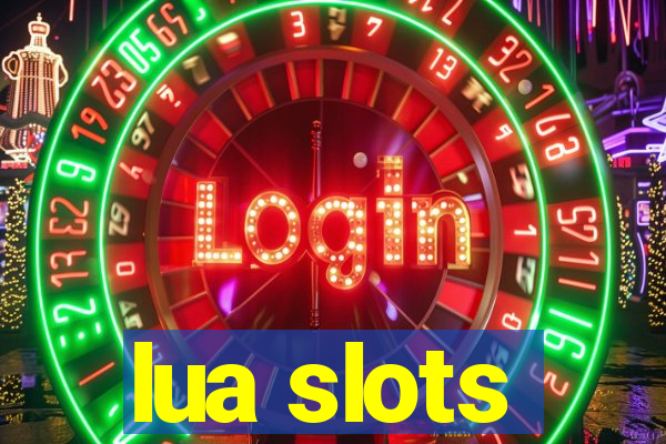 lua slots