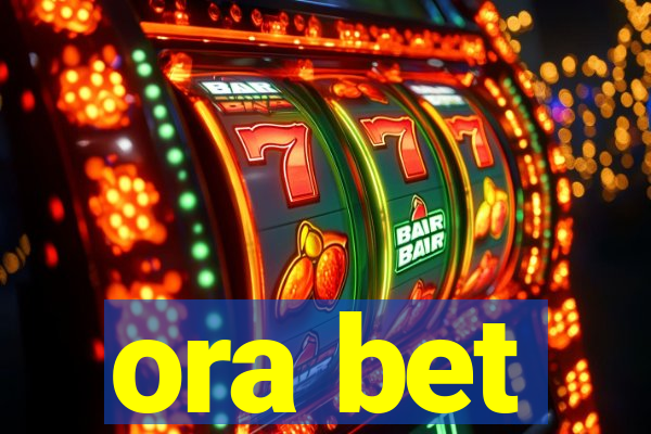 ora bet