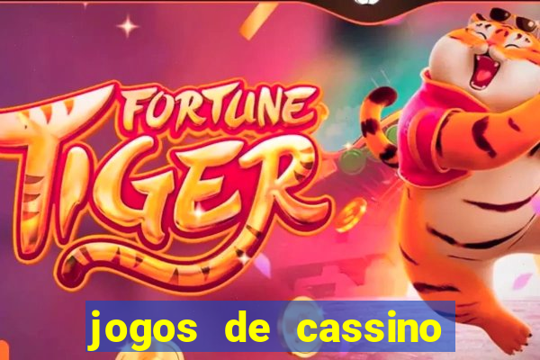 jogos de cassino que dao bonus no cadastro