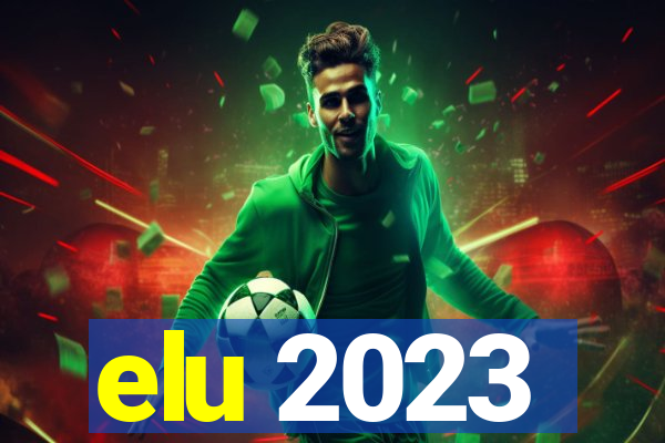 elu 2023