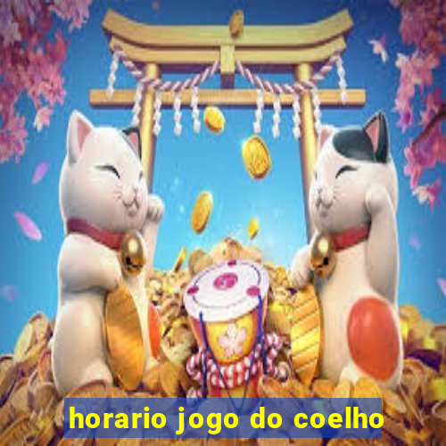 horario jogo do coelho