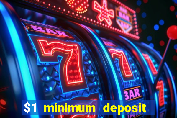 $1 minimum deposit casino australia 2022