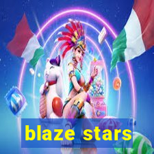 blaze stars