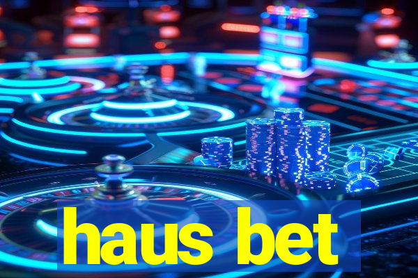 haus bet