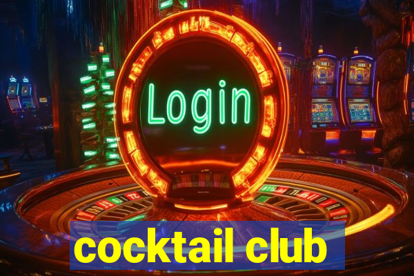 cocktail club