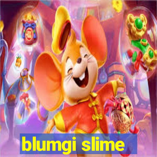 blumgi slime