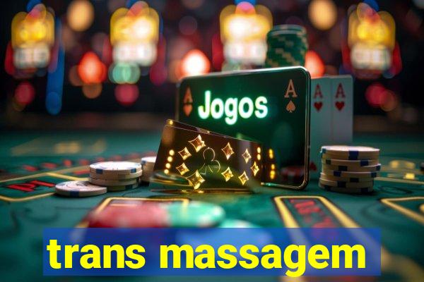 trans massagem