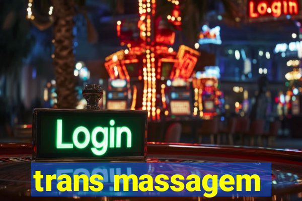 trans massagem