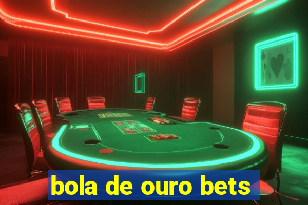 bola de ouro bets