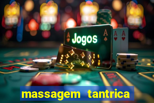 massagem tantrica em porto alegre