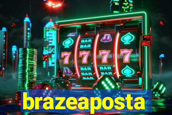 brazeaposta