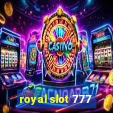 royal slot 777