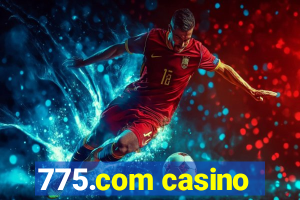 775.com casino