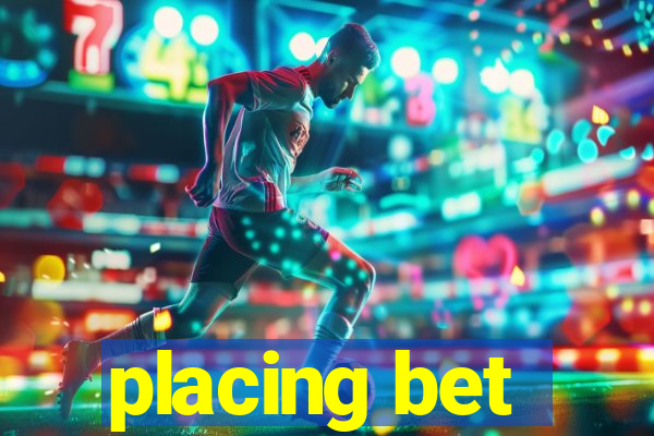 placing bet