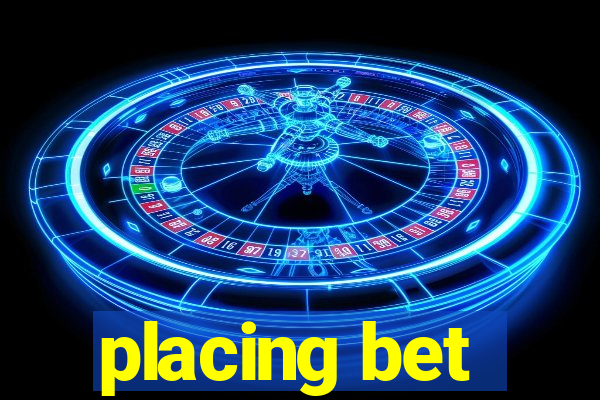 placing bet