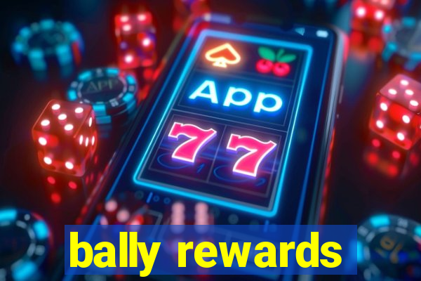 bally rewards