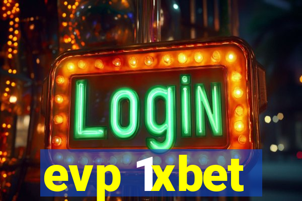 evp 1xbet