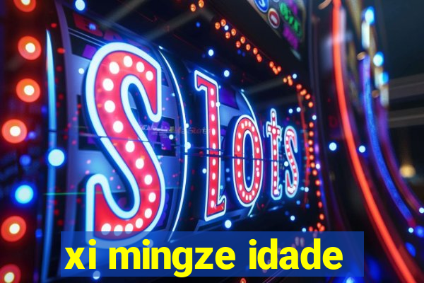 xi mingze idade