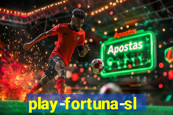 play-fortuna-slot