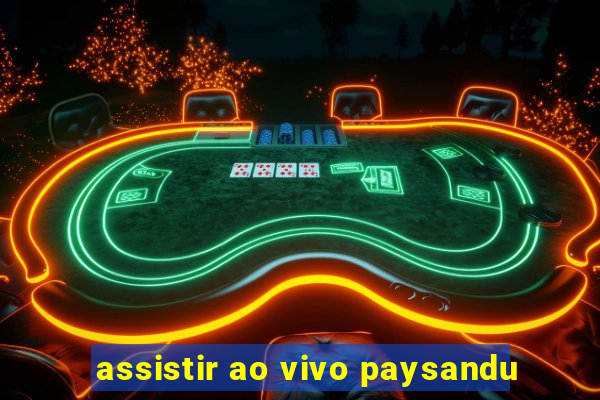 assistir ao vivo paysandu